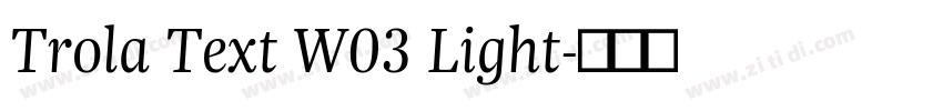 Trola Text W03 Light字体转换